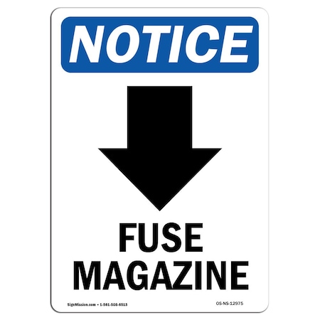 Signmission OSHA Notice Sign, 18" Height, Aluminum, Fuse Magazine (Down Arrow) Sign With Symbol, Portrait OS-NS-A-1218-V-12975